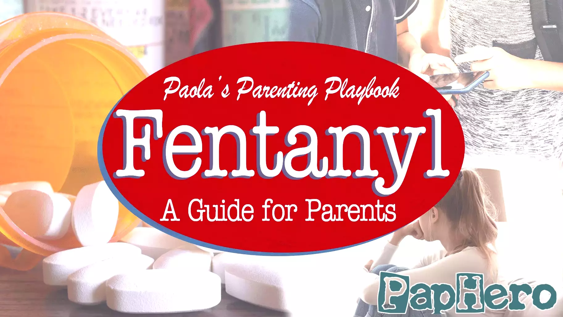 Paola’s Parenting Playbook: Understanding Fentanyl for Parents