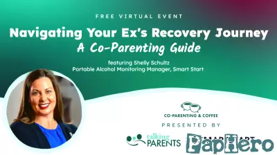 Co-Parenting Through Addiction: Smart Start Expert Shares Strategies for Stability and Accountability