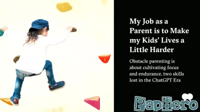 Embracing Challenge: The Role of Obstacle Parenting in Modern Life